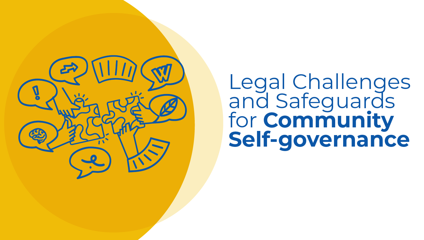 Legal Challenges and Safeguards for Community Self-governance CSG002