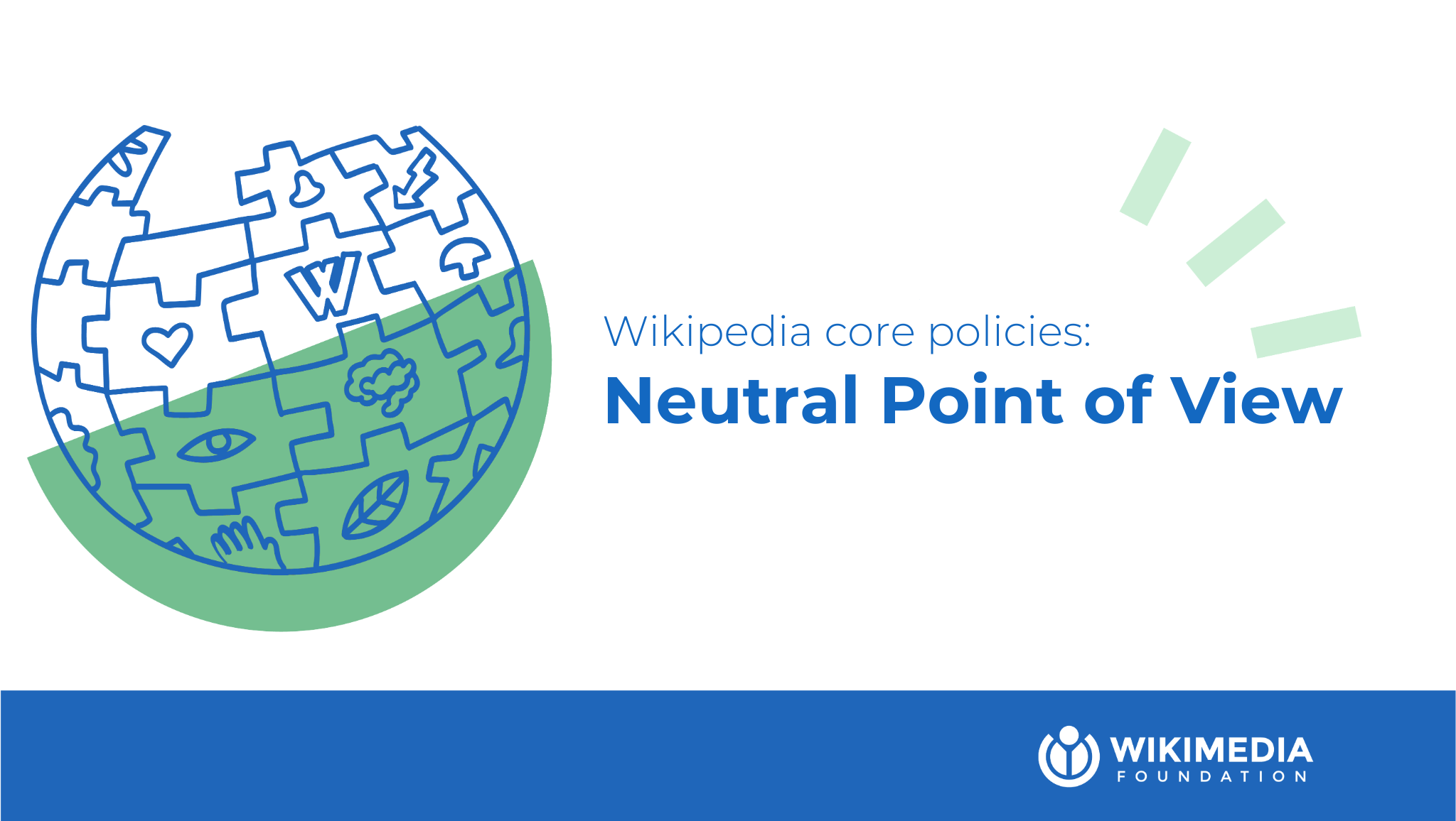 Wikimedia Core Curriculum module 2: The Voice of Wikipedia: Neutral Point of View WMF_AGP002
