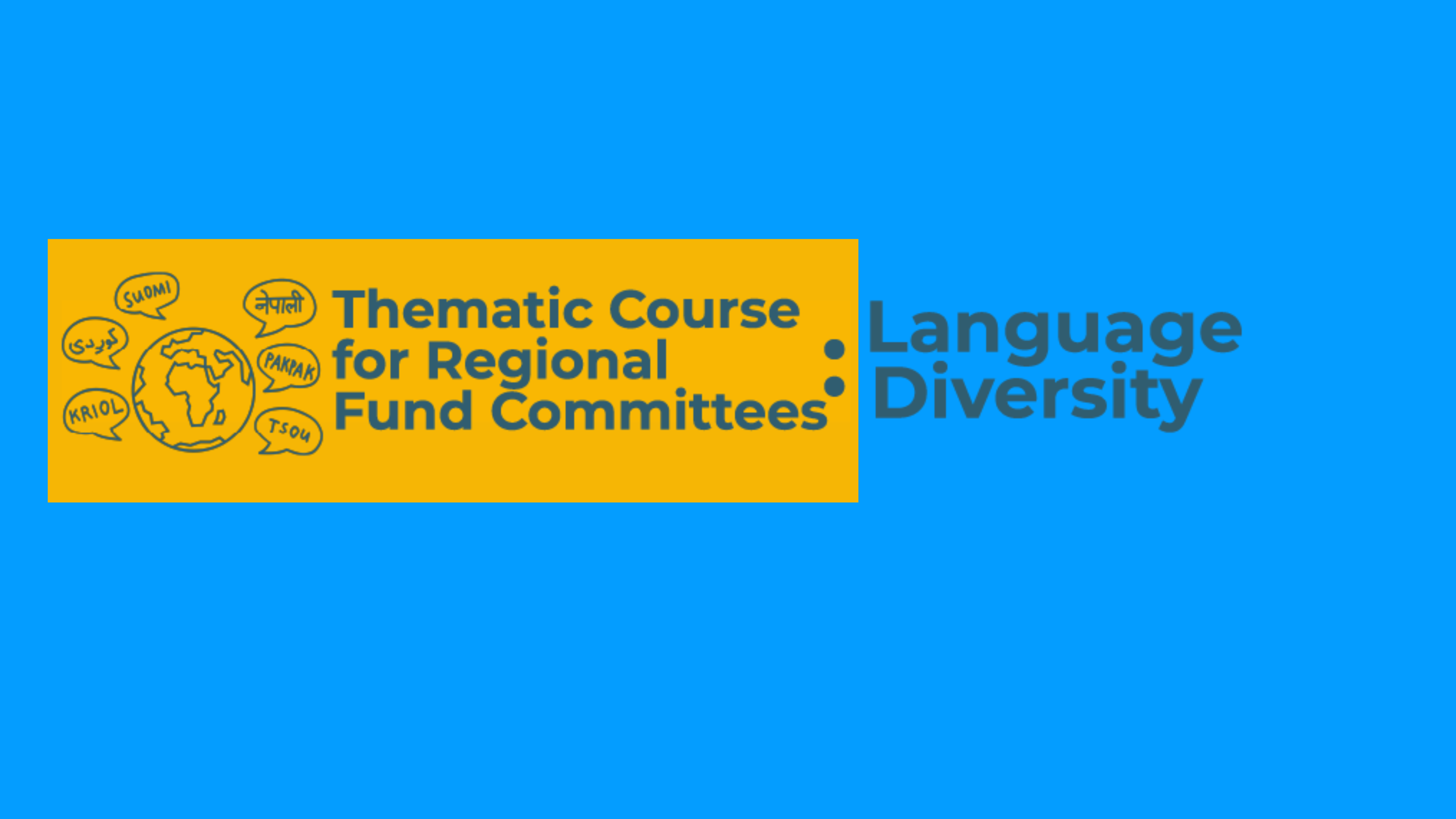 Key and Emerging Topics - Thematic Training for Regional Funds Committee Members: Language Diversity